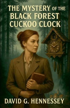 Paperback The Mystery of the Black Forest Cuckoo Clock Book