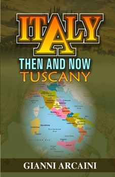 Paperback Italy Then and Now: Tuscany Book