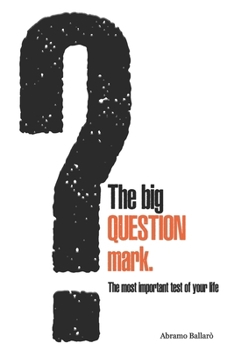 Paperback The big QUESTION mark: The most important test of your life Book