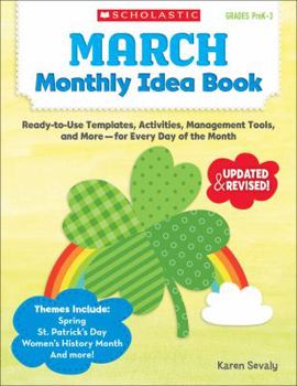 Paperback March Monthly Idea Book: Ready-To-Use Templates, Activities, Management Tools, and More - For Every Day of the Month Book