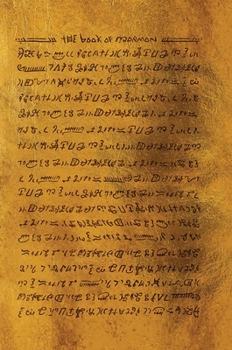 The Book of Mormon: Gold Plates Edition - Based On The 1830 Edition - Original Spelling Preserved