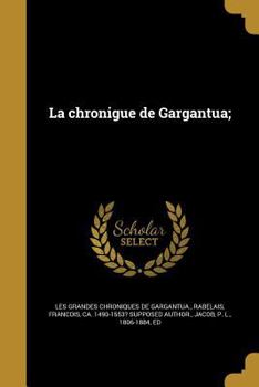 Paperback La Chronigue de Gargantua; [French] Book