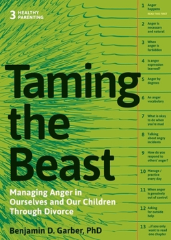 Paperback Taming the Beast Within: Managing Anger in Ourselves and Our Children Through Divorce Book