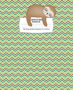 Paperback Composition Notebook: Sloth Themed Wide Ruled Writing Book