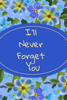 Paperback I'll Never Forget You: Alphabetical Password Journal, Small Tabbed Address Book. Book