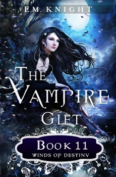 Paperback The Vampire Gift 11: Winds of Destiny Book