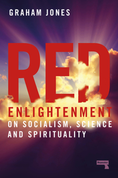 Paperback Red Enlightenment: On Socialism, Science and Spirituality Book