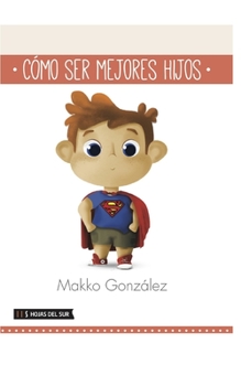 Paperback Cómo Ser Mejores Hijos [Spanish] Book