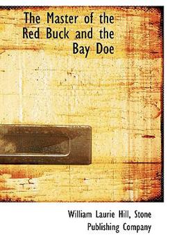 Paperback The Master of the Red Buck and the Bay Doe [Large Print] Book
