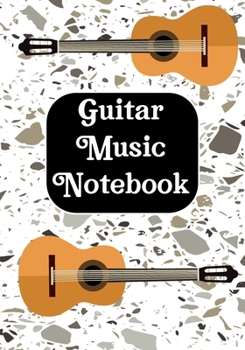 Guitar Music Notebook: Blank Guitar Tablature Book - Music Sheet Notebook / Music Staff Paper Notebook for Kids,Students,Teachers,Professionals