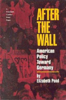 Paperback After the Wall: American Policy Toward Germany Book