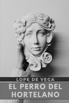 El perro del hortelano de Lope de Vega