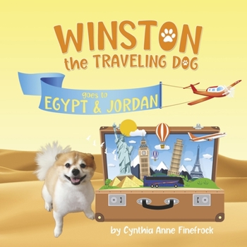 Hardcover Winston the Traveling Dog Goes to Egypt & Jordan: Volume 2 Book