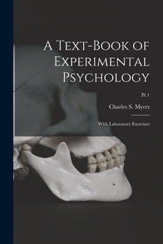 Paperback A Text-book of Experimental Psychology: With Laboratory Exercises; Pt 1 Book