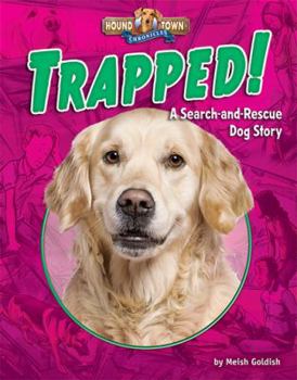 Library Binding Trapped!: A Search-And-Rescue Dog Story Book