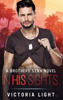 In His Sights - Book #1 of the Brothers Synn