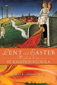 Paperback Lent and Easter Wisdom from St. Ignatius of Loyola Book