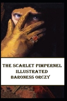 Paperback The Scarlet Pimpernel Illustrated Book