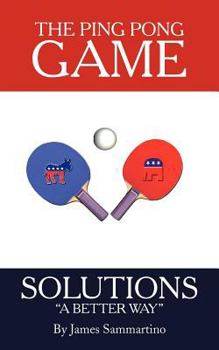Paperback The Ping Pong Game: Solutions a Better Way Book