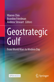 Hardcover Geostrategic Gulf: From World Wars to Modern Day Book