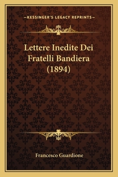Paperback Lettere Inedite Dei Fratelli Bandiera Book