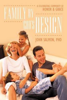 Paperback Family by God's Design: A Celebrating Community of Honor and Grace Book