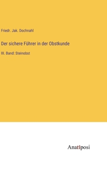 Hardcover Der sichere Führer in der Obstkunde: III. Band: Steinobst [German] Book