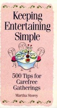 Paperback Keeping Entertaining Simple: 500 Tips for Carefree Gatherings Book