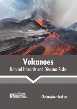 Hardcover Volcanoes: Natural Hazards and Disaster Risks Book