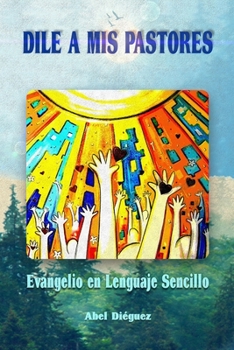 Paperback Dile a mis pastores: Evangelio en Lenguaje Sencillo [Spanish] Book