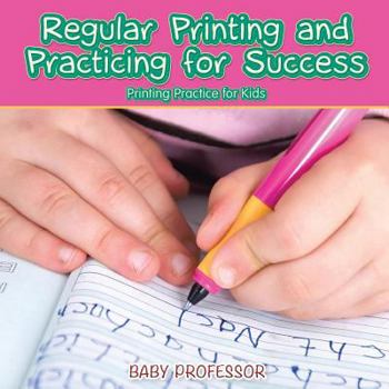 Paperback Regular Printing and Practicing for Success Printing Practice for Kids Book