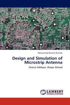 Paperback Design and Simulation of Microstrip Antenna Book