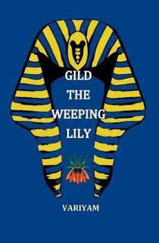 Paperback Gild the Weeping Lily Book