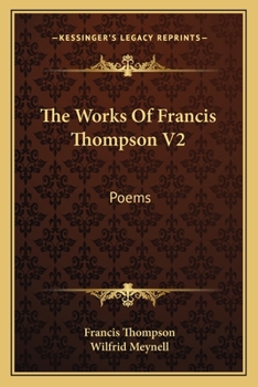 Paperback The Works Of Francis Thompson V2: Poems Book