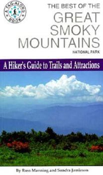 Paperback The Best of the Great Smoky Mountains National Park: A Hiker's Guide to Trails and Attractions Book