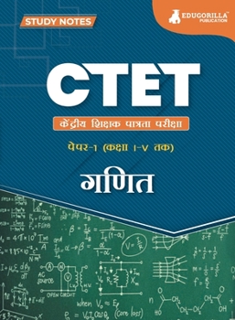 Paperback CTET Paper 1: Mathematics Topic-wise Notes A Complete Preparation Study Notes with Solved MCQs [Hindi] Book