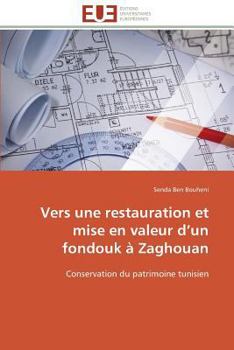 Paperback Vers Une Restauration Et Mise En Valeur D Un Fondouk À Zaghouan [French] Book