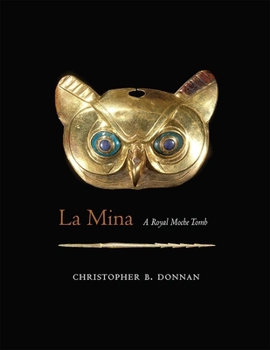 Hardcover La Mina: A Royal Moche Tomb Book