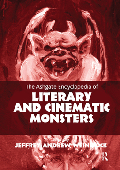 Paperback The Ashgate Encyclopedia of Literary and Cinematic Monsters Book