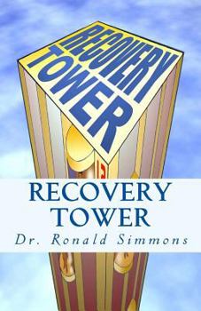 Paperback Recovery Tower: 12 Floors to Freedom Book