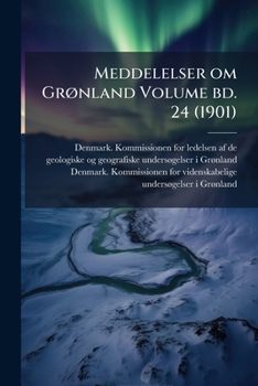 Paperback Meddelelser om Grønland Volume bd. 24 (1901) Book
