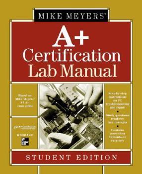 Paperback Mike Meyers' A+ Certification Lab Manual Student Edition Book