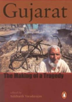 Paperback Gujarat: The Making of a Tragedy Book
