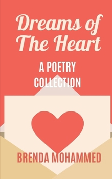 Dreams of the Heart: A Poetry Collection