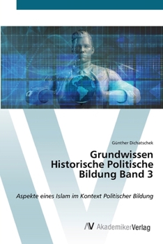 Grundwissen Historische Politische Bildung Band 3 (German Edition)
