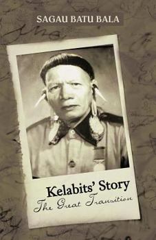 Paperback Kelabits' Story the Great Transition Book