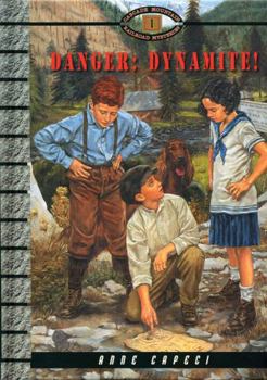 Danger: Dynamite! (Cascade Mountain Railroad Mysteries) - Book #1 of the Cascade Mountain Railroad Mysteries