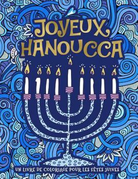 Un Livre de Coloriage Pour Les F�tes Juives: Joyeux Hanoucca