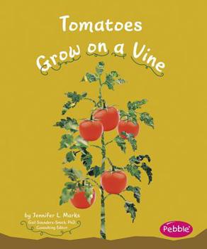 Hardcover Tomatoes Grow on a Vine Book