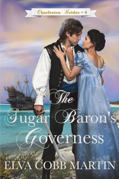 The Sugar Baron's Governess - Book #4 of the Charleston Brides